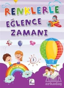 Renklerle Eğlence Zamanı 3 (Renkli Boyama)