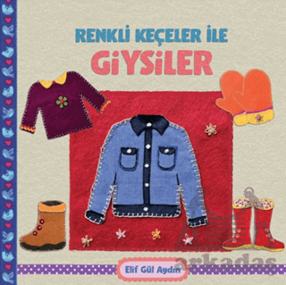 Renkli Keçeler İle Giysiler