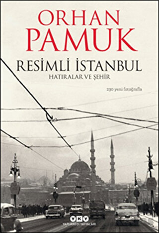 Resimli İstanbul; Hatıralar ve Şehir