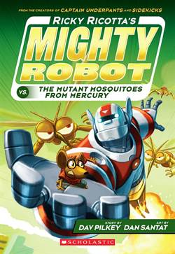 Ricky Ricotta's Mighty Robot vs. The Mutant Mosquitoes From Mercury (Book 2)