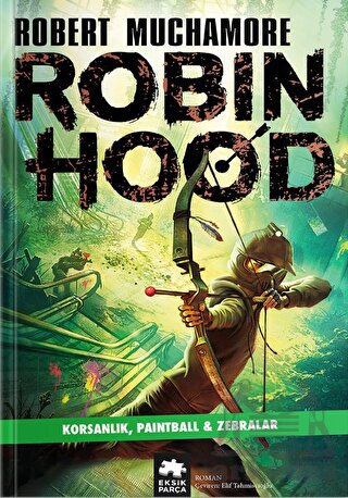 Robin Hood 2: Korsanlık, Paintball - Zebralar