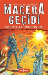 Robotlar Cehennemi / Macera Geçidi 16