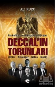 Rockefeller Ve Rothschill'den Doğan Deccal'in Torunları