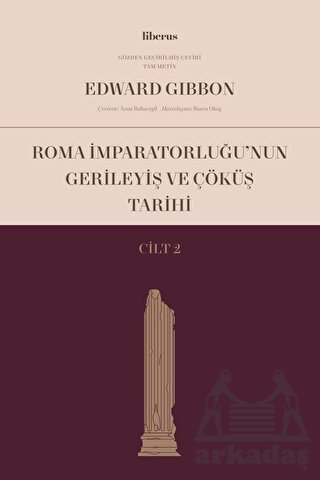 Roma İmparatorluğu’Nun Gerileyiş Ve Çöküş Tarihi (Cilt 2)