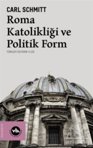 Roma Katolikliği Ve Politik Form