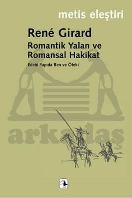 Romantik Yalan ve Romansal Hakikat