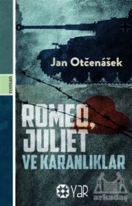 Romeo, Juliet Ve Karanlıklar