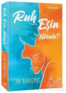 Ruh Eşin Nerede?