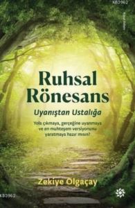 Ruhsal Rönesans - Uyanýþtan Ustalýða