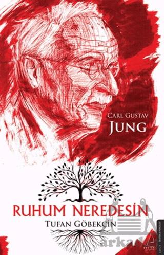 Ruhum Neredesin – Carl Gustav Jung