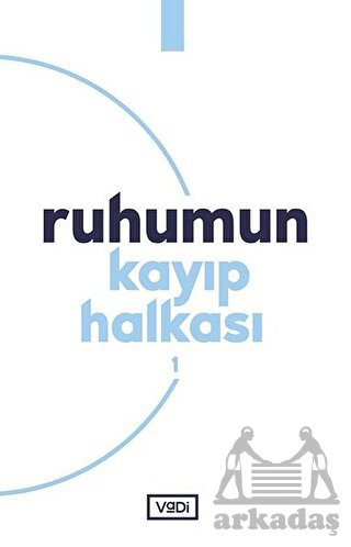 Ruhumun Kayıp Halkası 1