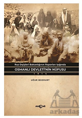 Rus Dışişleri Bakanlığının Raporları Işığında Osmanlı Devleti’Nin Nüfusu