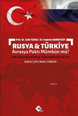 Rusya & Türkiye Avrasya Paktı Mümkün Mü?