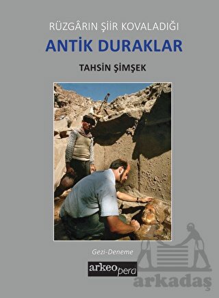 Rüzgarın Şiir Kovaladığı Antik Duraklar