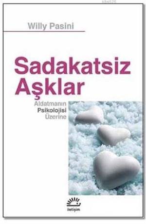 Sadakatsiz Aşklar: Aldatmanın Psikolojisi Üzerine