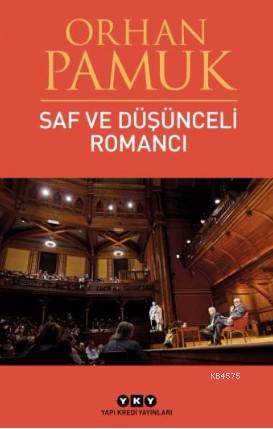 Saf Ve Düşünceli Romancı