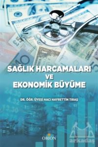 Sağlık Harcamaları Ve Ekonomik Büyüme