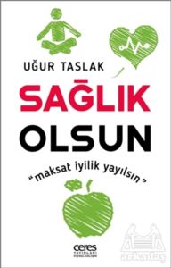 Sağlık Olsun-Maksat İyilik Yayılsın