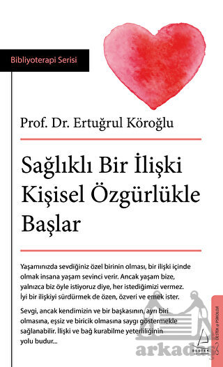 Sağlıklı Bir İlişki Kişisel Özgürlükle Başlar