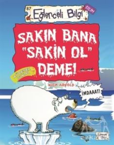 Sakın Bana Sakin Ol Deme!