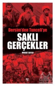 Saklı Gerçekler - Dersim'den Tunceli'ye