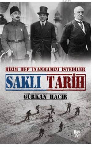 Saklı Tarih; Bizim Hep İnanmamızı İstediler