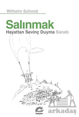 Salınmak - Hayattan Sevinç Duyma Sanatı