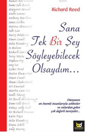 Sana Tek Bir Şey Söyleyebilcek Olsaydım