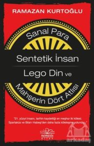 Sanal Para - Sentetik İnsan - Lego Din Ve Mahşerin Dört Atlısı