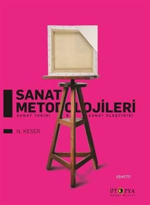 Sanat Metodolojileri; Sanat Tarihi Ve Sanat Eleştirisi