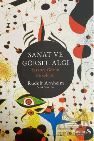 Sanat Ve Görsel Algı - Yaratıcı Gözün Psikolojisi