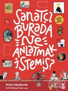 Sanatçı Burada Ne Anlatmak İstemiş? (Müze Maketi Ve Çıkartma Hediyeli)