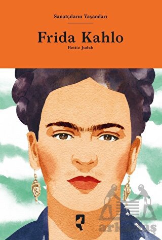 Sanatçıların Yaşamları- Frida Kahlo