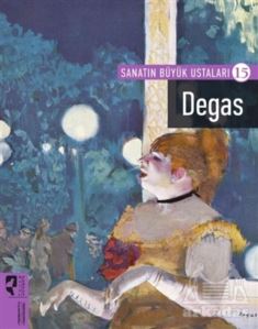 Sanatın Büyük Ustaları - 15 Degas