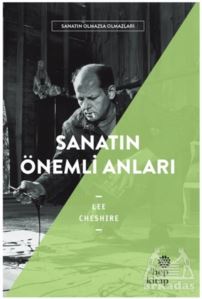 Sanatın Önemli Anıları - Sanatın Olmazsa Olmazları