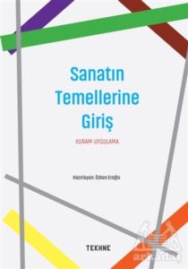 Sanatın Temellerine Giriş Kuram-Uygulama