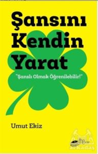 Şansını Kendin Yarat