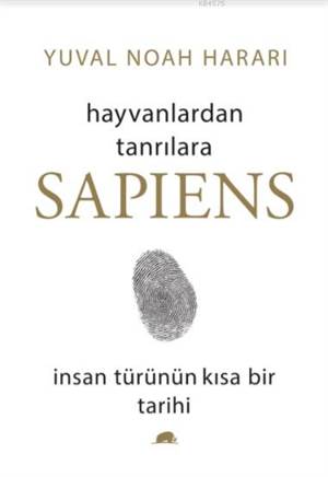 Sapiens: Hayvanlardan Tanrılara (Ciltli); İnsan Türünün Kısa Bir Tarihi