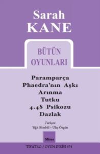 Sarah Kane Bütün Oyunları - Tiyatro Oyun Dizisi 674