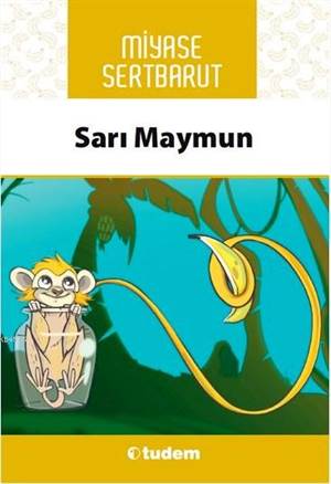 Sarı Maymun; 8+ Yaş