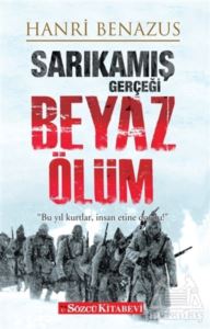 Sarıkamış Gerçeği - Beyaz Ölüm