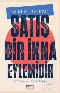 Satış Bir İkna Eylemidir