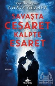 Savaşta Cesaret Kalpte Esaret