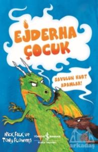 Savulun Kurt Adamlar! - Ejderha Çocuk