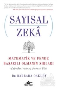 Sayısal Zeka: Matematik Ve Fende Başarılı Olmanın Sırları (Cebirden Kalmış Olsanız Bile)