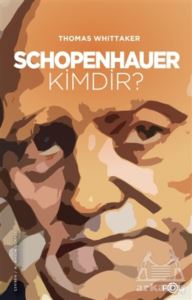 Schopenhauer Kimdir?