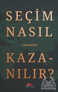 Seçim Nasıl Kazanılır?