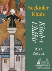 Seçkinler Kitabı - Kitab-I Ekabir