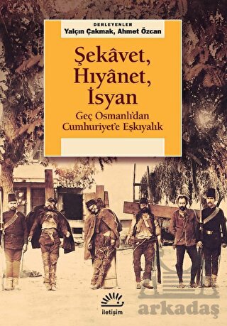 Şekavet, Hıyanet, İsyan