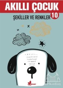 Şekiller Ve Renkler - Akıllı Çocuk 10